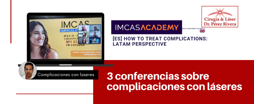Conferencias IMCAS sobre Complicaciones con láseres